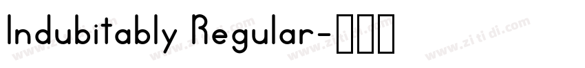 Indubitably Regular字体转换